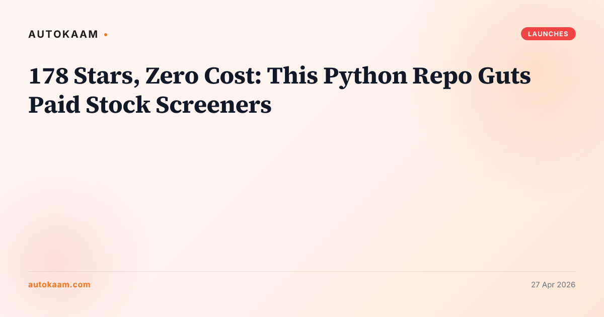 178 Stars, Zero Cost: This Python Repo Guts Paid Stock Screeners, open-source on AutoKaam
