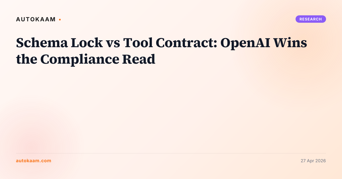 Schema Lock vs Tool Contract: OpenAI Wins the Compliance Read, structured-outputs on AutoKaam