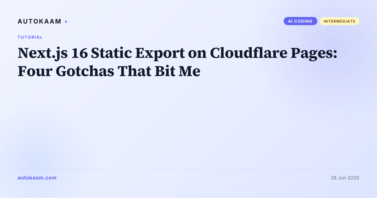 A blank Open Graph card next to a fixed one, with Next.js 16 static export config